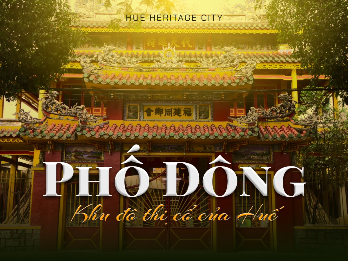 Phố Đông – Khu đô thị cổ của&nbsp;Huế