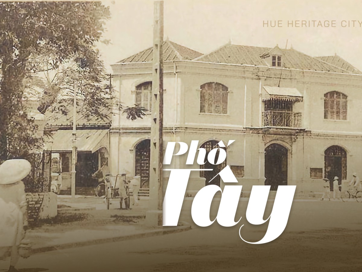 Kiến trúc Phố Tây ở&nbsp;Huế